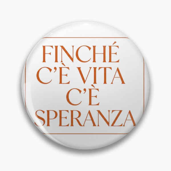Item preview, Finché c'è vita c'è speranza designed and sold by LaughandLaugh.