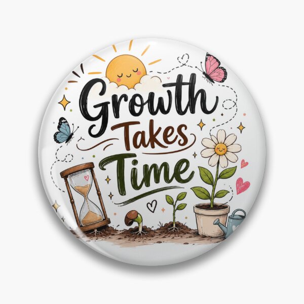 Item preview, Growth Takes Time Cute Motivational Plant Growth Illustration Aesthetic Quote designed and sold by Sanika arts .