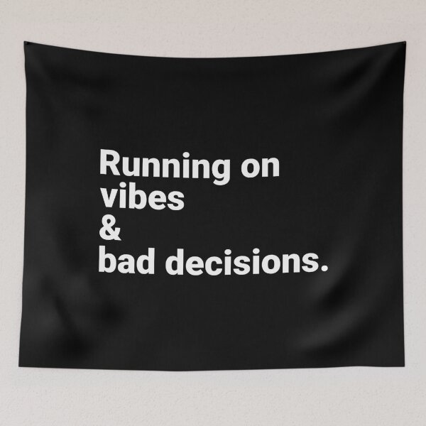 Item preview, Running On Vibes And Bad Decisions designed and sold by Kiwi007.