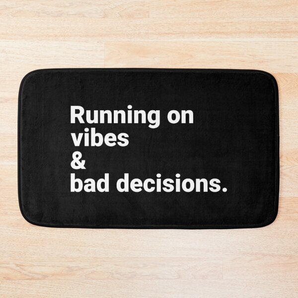 Item preview, Running On Vibes And Bad Decisions designed and sold by Kiwi007.