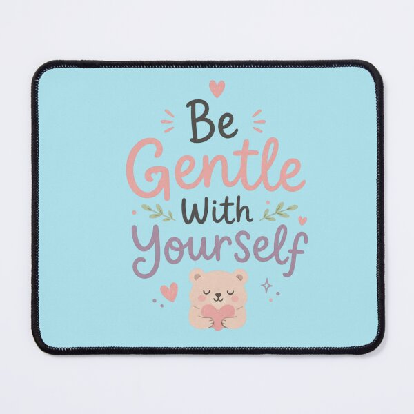Item preview, Be Gentle With Yourself Cute Bear Motivational Quote Design | Self Love Positive Mental Health Typography designed and sold by Sanika arts .