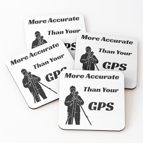 Item preview, More Accurate Than Your GPS Funny Gift Idea For Professional Land Surveyors designed and sold by Glitch-Cult.