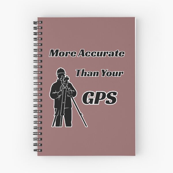 Item preview, More Accurate Than Your GPS Funny Gift Idea For Professional Land Surveyors designed and sold by Glitch-Cult.