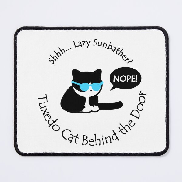 Item preview, Funny Tuxedo Cat Lazy Sunbather Behind the Door Black Text designed and sold by Na7nasColorShop.