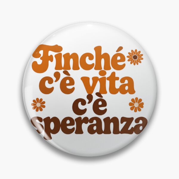 Item preview, Finché c'è vita c'è speranza designed and sold by LaughandLaugh.