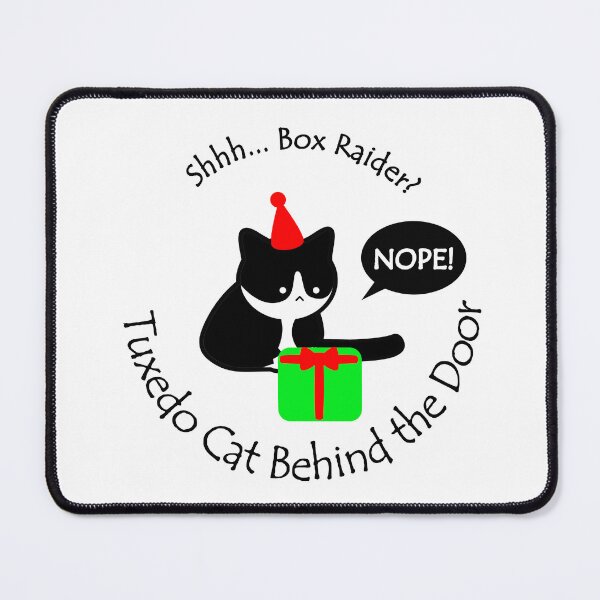 Item preview, Funny Tuxedo Cat Box Raider Behind the Door Black Text designed and sold by Na7nasColorShop.