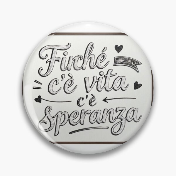 Item preview, Finché c'è vita c'è speranza designed and sold by LaughandLaugh.