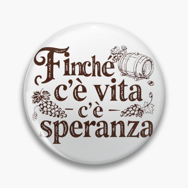 Item preview, Finché c'è vita c'è speranza designed and sold by LaughandLaugh.
