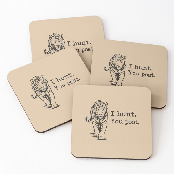 Item preview, I Hunt, You Post - Tiger designed and sold by ArunDandiboina.