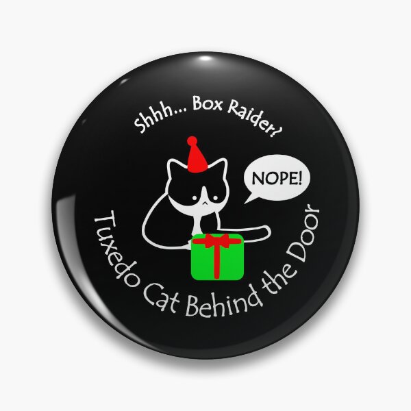 Item preview, Funny Tuxedo Cat Box Raider Behind the Door White Text designed and sold by Na7nasColorShop.