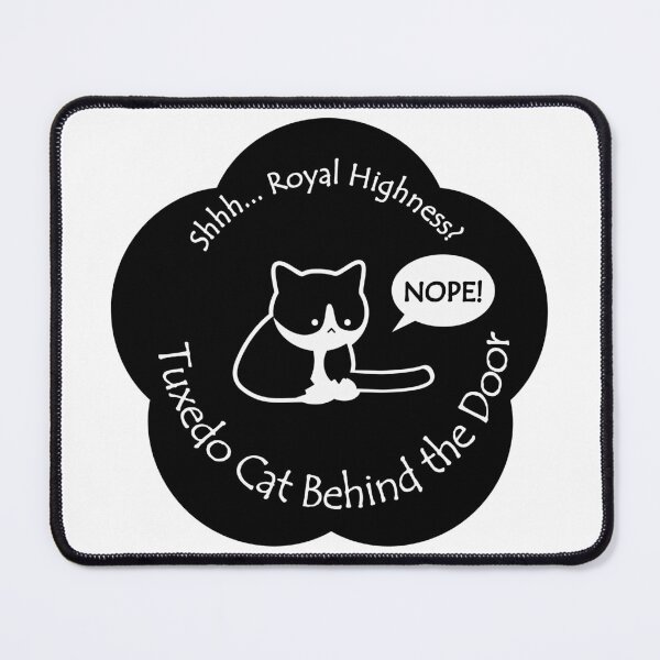 Item preview, Funny Tuxedo Cat Royal Highness Behind the Door Black Base designed and sold by Na7nasColorShop.