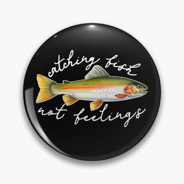 Item preview, Catching Fish Not Feelings designed and sold by Home-Crea-Abode.