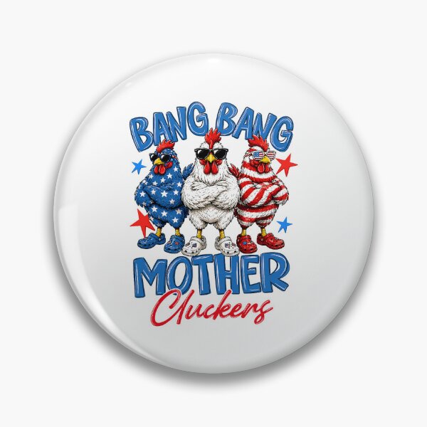 Item preview, Bang Bang Mother Cluckers Funny 4th of July Chicken designed and sold by khdmalakarak.