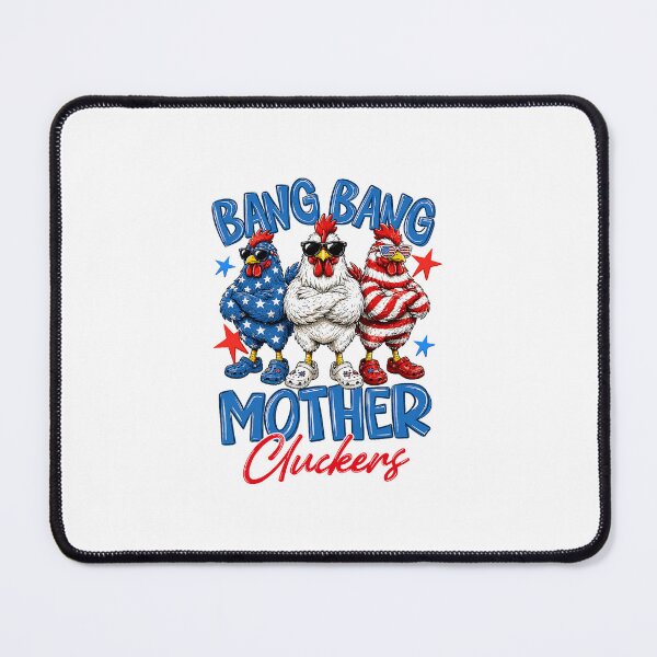 Item preview, Bang Bang Mother Cluckers Funny 4th of July Chicken designed and sold by khdmalakarak.