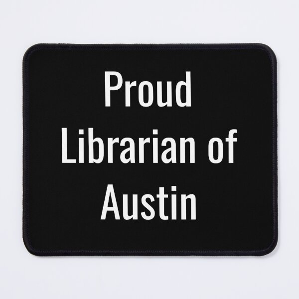 Item preview, Proud Librarian of Austin (White Text) designed and sold by City Makers.