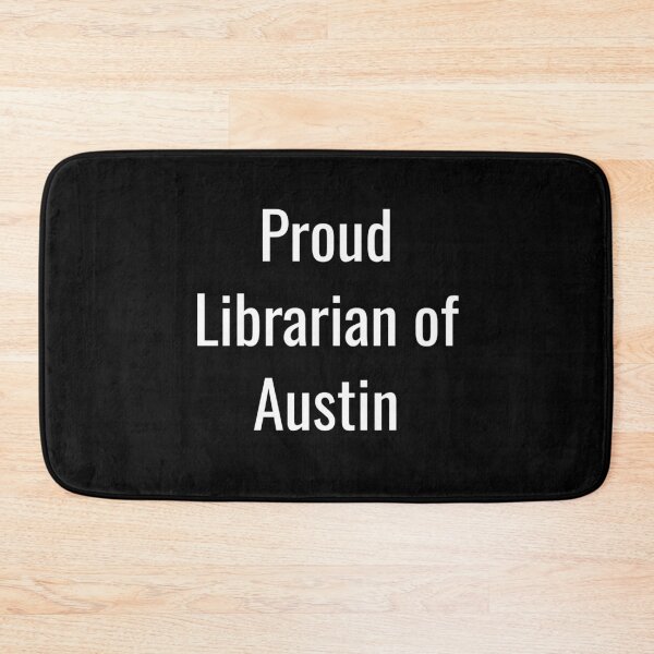 Item preview, Proud Librarian of Austin (White Text) designed and sold by City Makers.