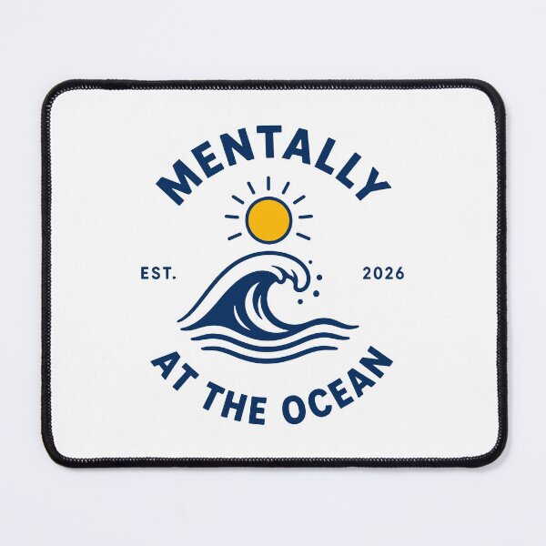 Item preview, MENTALLY AT THE OCEAN designed and sold by MitxelDesigns.