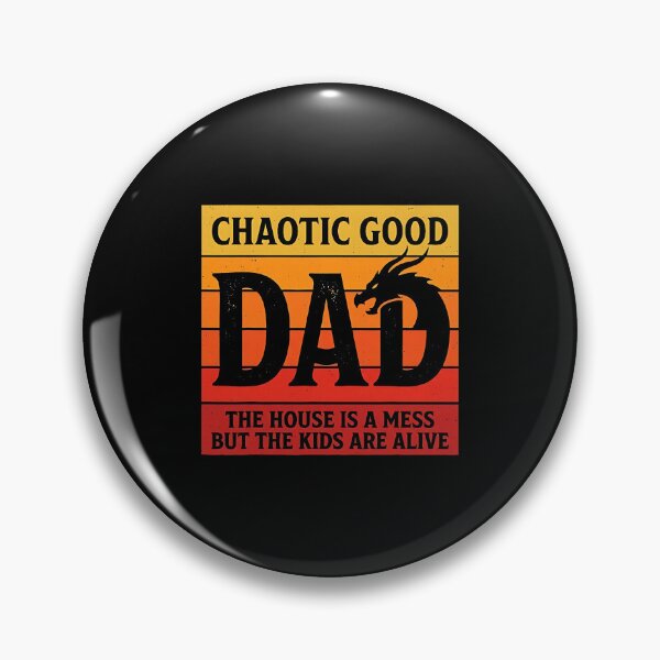 Item preview, Chaotic Good Dad The House is A Mess But The Kids are Alive designed and sold by camronrufuh.