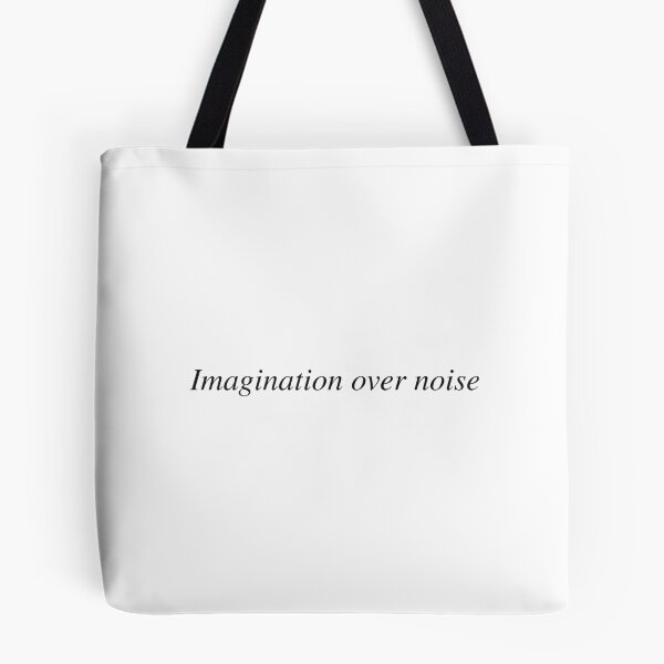 Item preview, Imagination over noise designed and sold by AnotherSaying.