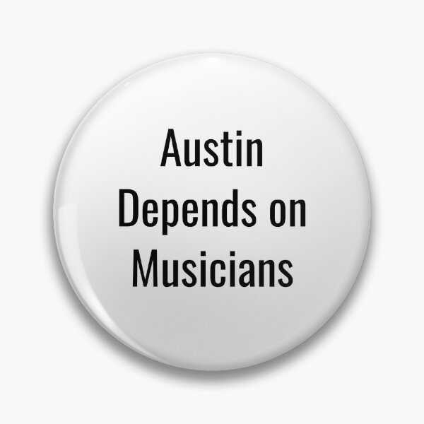 Item preview, Austin Depends on Musicians (Black Text) designed and sold by City Makers.