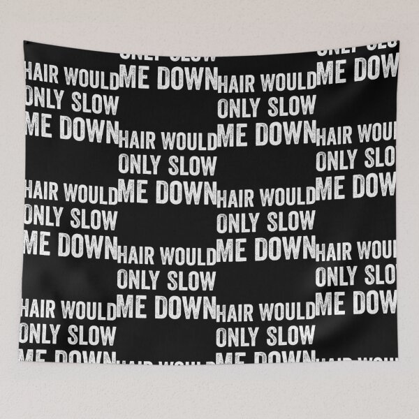 Item preview, Hair Would Only Slow Me Down Humor designed and sold by OddPopARt.