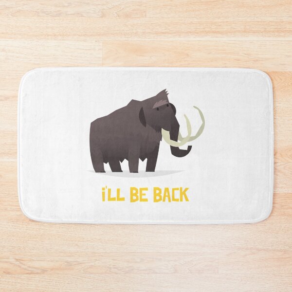 Item preview, Funny Woolly Mammoth I'Ll Be Back designed and sold by tbarbosantjean.