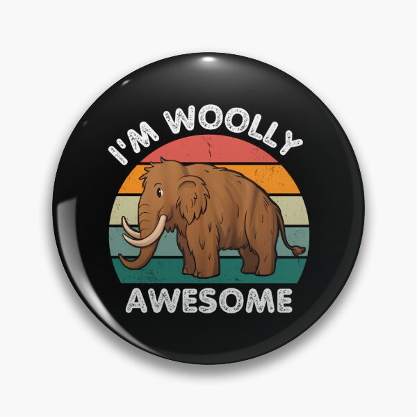 Item preview, I'M Woolly Awesome Woolly Mammoth designed and sold by tbarbosantjean.