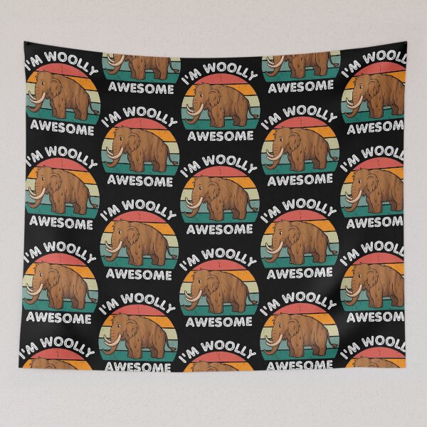Item preview, I'M Woolly Awesome Woolly Mammoth designed and sold by tbarbosantjean.