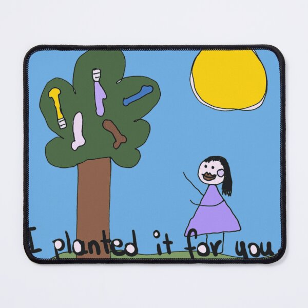Item preview, I Planted It For You Tree designed and sold by HonestSketches.