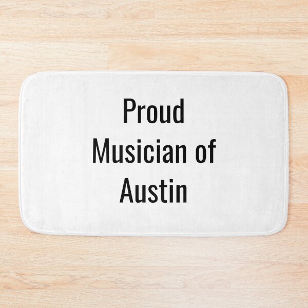 Item preview, Proud Musician of Austin (Black Text) designed and sold by City Makers.