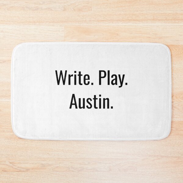 Item preview, Write. Play. Austin. (Black Text) designed and sold by City Makers.