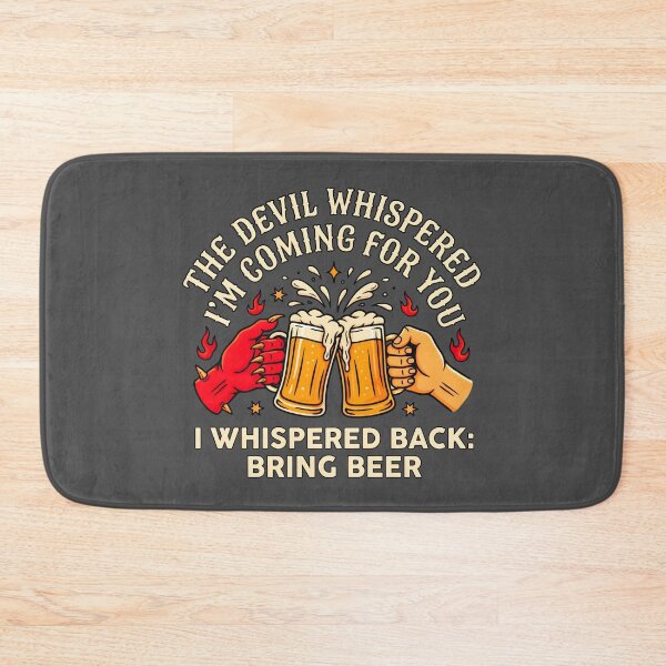 Item preview, Funny Devil Whispered Bring Beer Sarcastic Quote Design designed and sold by Zayavca.