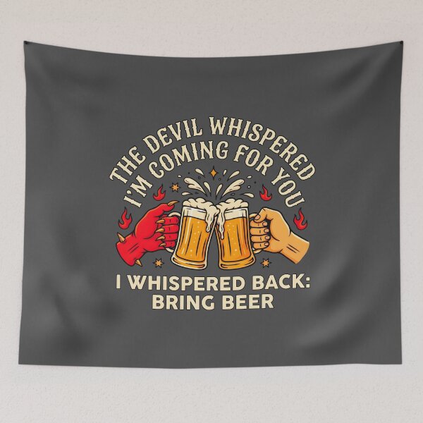 Item preview, Funny Devil Whispered Bring Beer Sarcastic Quote Design designed and sold by Zayavca.