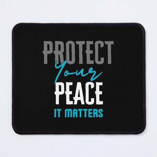 Item preview, Protect Your Peace It Matters designed and sold by nryum.