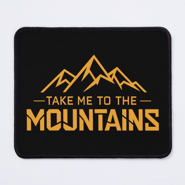 Item preview, Take Me To The Mountains Adventure Hiking Quote designed and sold by myforestfog.