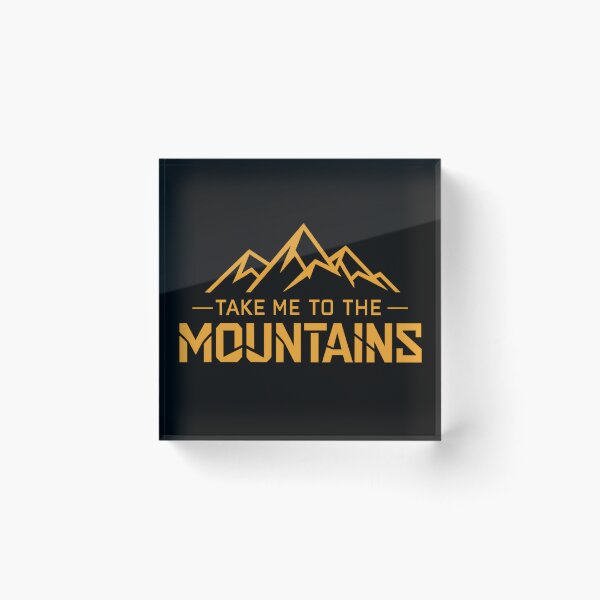 Item preview, Take Me To The Mountains Adventure Hiking Quote designed and sold by myforestfog.
