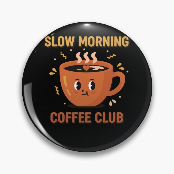 Item preview, Breakfast Slow Morning Coffee Club Coffee Brunch designed and sold by LuminOrb.