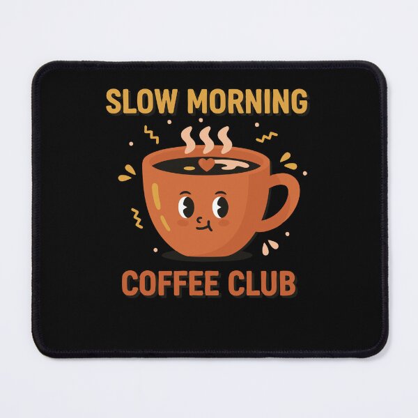 Item preview, Breakfast Slow Morning Coffee Club Coffee Brunch designed and sold by LuminOrb.