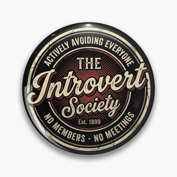 Item preview, The Introvert Society Actively Avoiding Everyone Retro Badge designed and sold by AdyKurniawan.