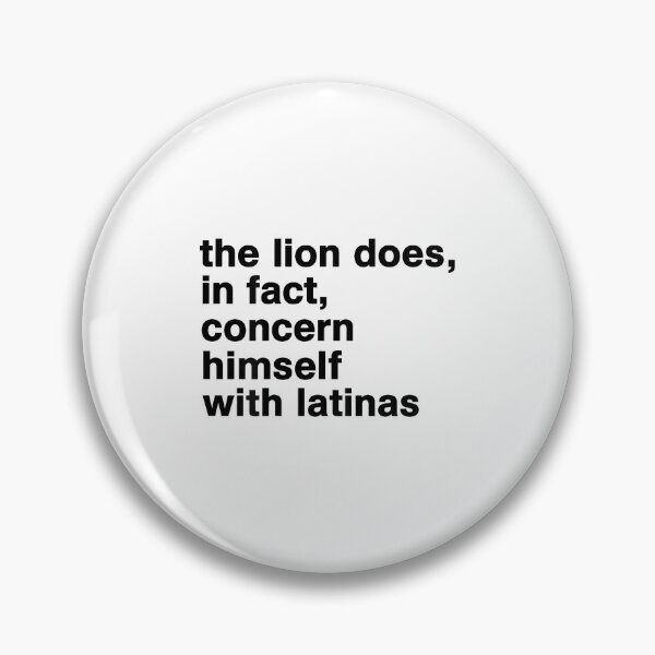 Item preview, The Lion Does in Fact Concern Himself with Latinas designed and sold by camronrufuh.