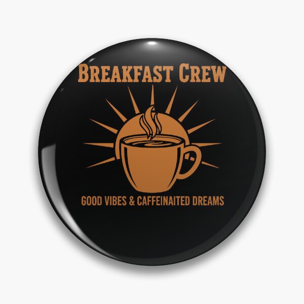 Item preview, Breakfast Crew Good Vibes Caffeinated Dreams designed and sold by LuminOrb.