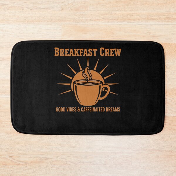 Item preview, Breakfast Crew Good Vibes Caffeinated Dreams designed and sold by LuminOrb.