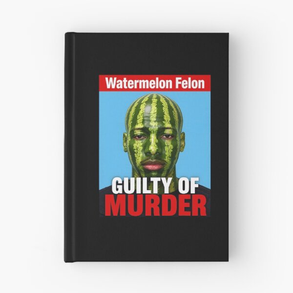 Item preview, Watermelon Felon Shirt Watermelon Felon Guilty of Murder designed and sold by camronrufuh.