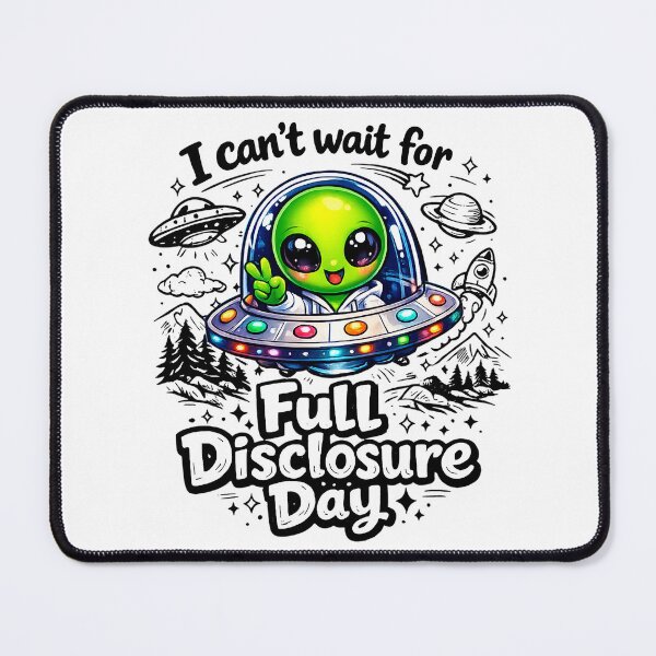 Item preview, I Can't Wait for Full Disclosure Day designed and sold by NatalieJeans.