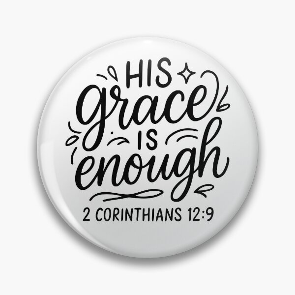 Item preview, His Grace Is Enough designed and sold by ElizabethMorri2.