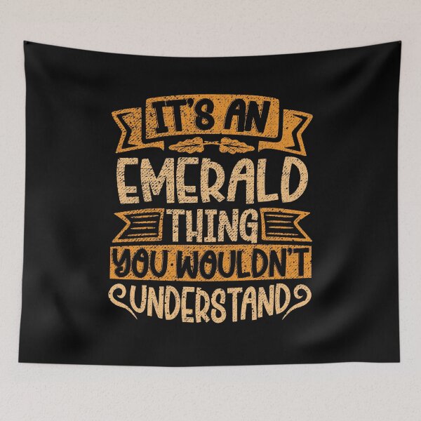 Item preview, It's An Emerald Thing You Wouldn't Understand designed and sold by el-meehdi.