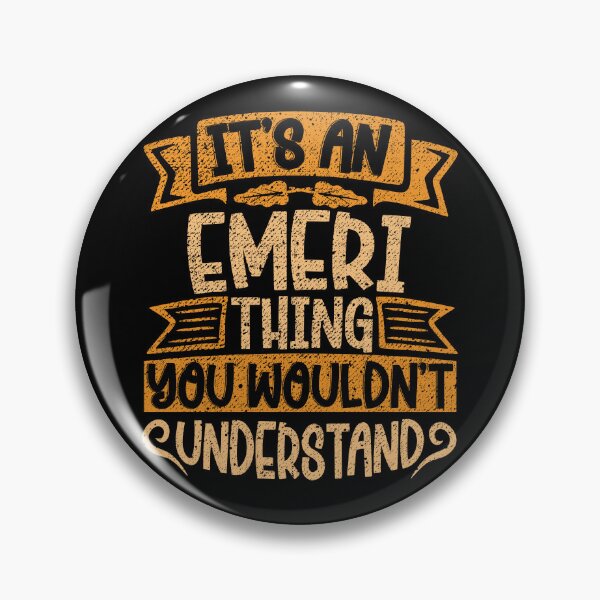Item preview, It's An Emeri Thing You Wouldn't Understand designed and sold by el-meehdi.