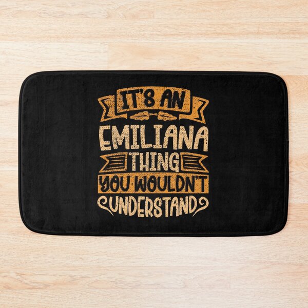 Item preview, It's An Emiliana Thing You Wouldn't Understand designed and sold by el-meehdi.