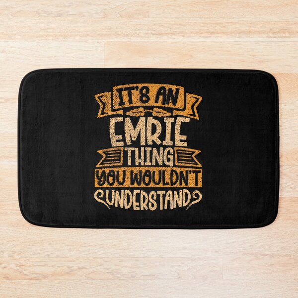 Item preview, It's An Emrie Thing You Wouldn't Understand designed and sold by el-meehdi.