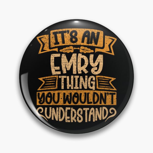 Item preview, It's An Emry Thing You Wouldn't Understand designed and sold by el-meehdi.